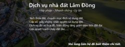 Dịch vụ pháp lý nhà đất Lâm Đồng